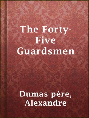 The Forty-Five Guardsmen - ebook